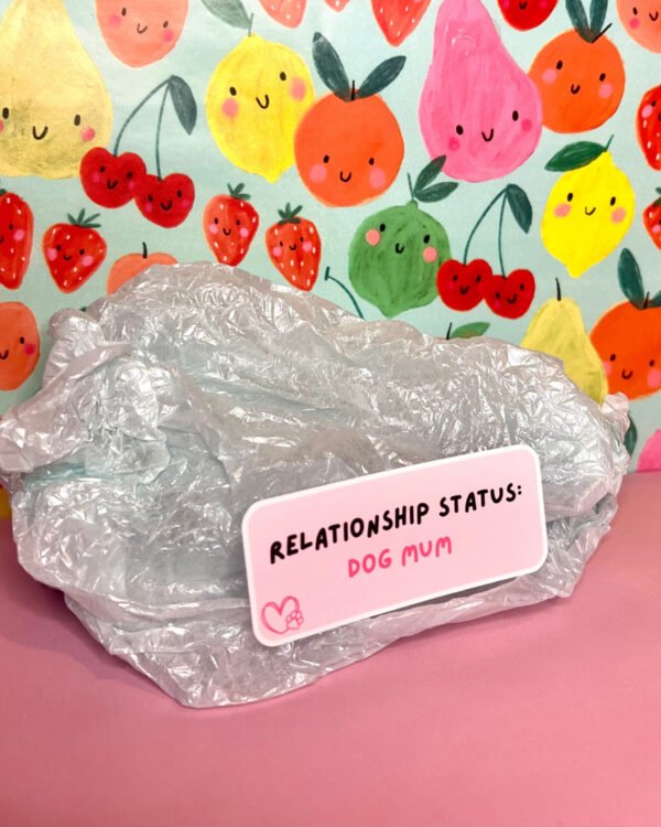 ‘Relationship Status: Dog Mum’ Glossy Sticker